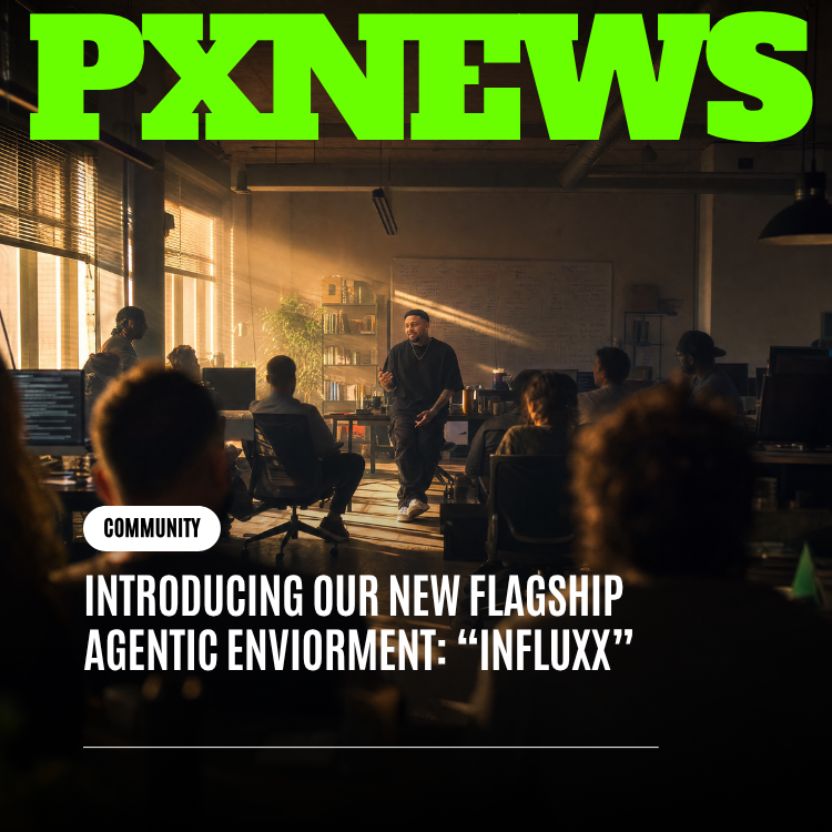 Introducing Influxx, Our New Flagship Agentic Environment